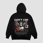 Don't Cry - Streetwear Hoodie